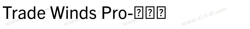 Trade Winds Pro字体转换 Trade Winds Pro字体转换